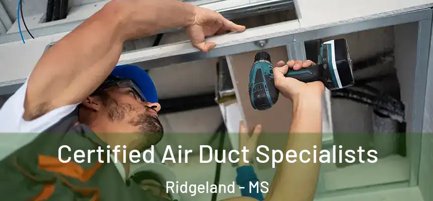  Certified Air Duct Specialists Ridgeland - MS