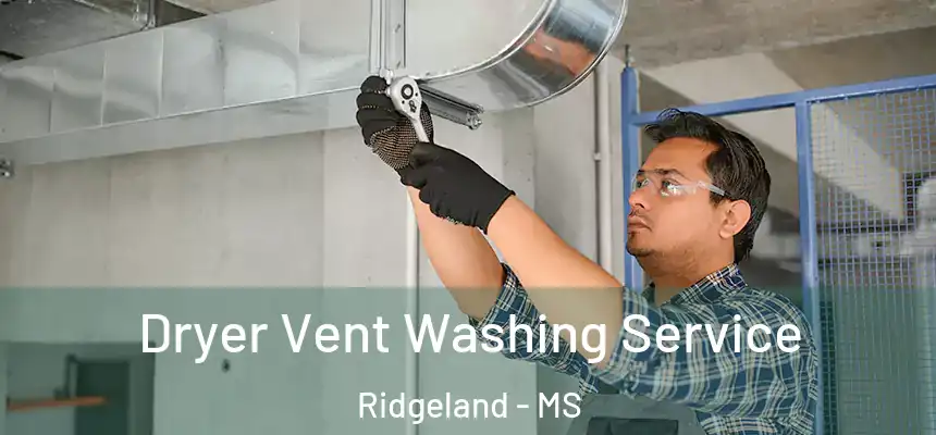  Dryer Vent Washing Service Ridgeland - MS